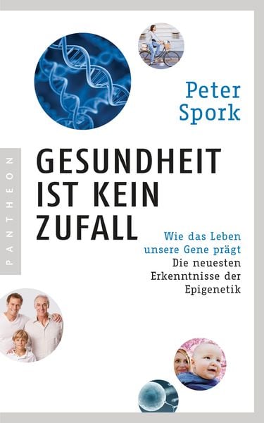 Gesundheit ist kein Zufall, Taschenbuch von Peter Spork, Pantheon, 9783570553879