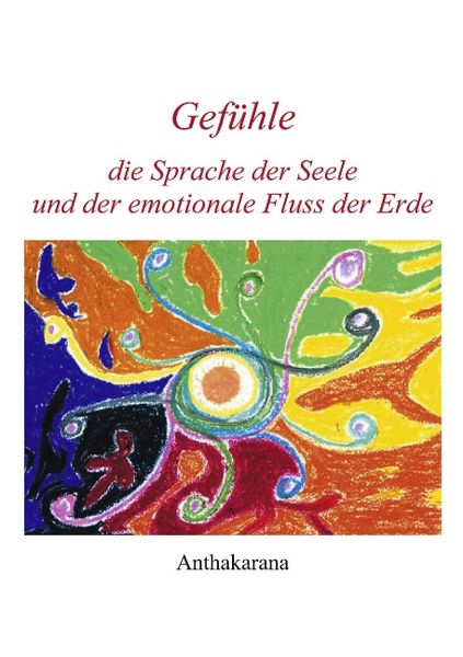 Produktbild: Gef&uuml;hle die Sprache der Seele und der...