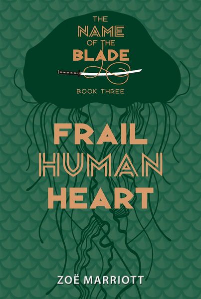 Produktbild: Frail Human Heart: The Name of the Blade, Book Three