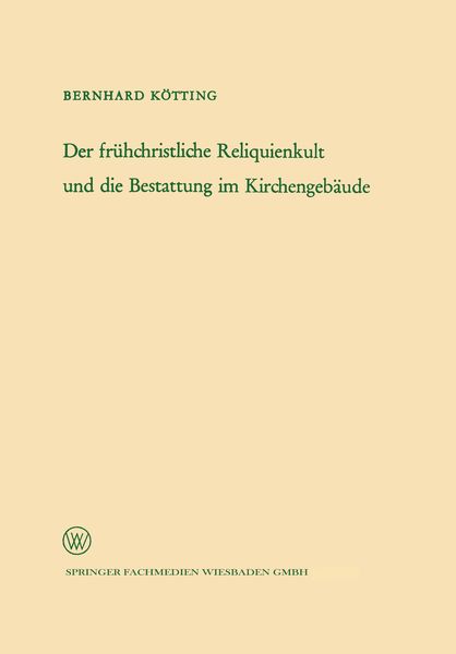 Produktbild: Der fr&uuml;hchristliche Reliquienkult und die Bestattung im Kirchengeb&auml;ude