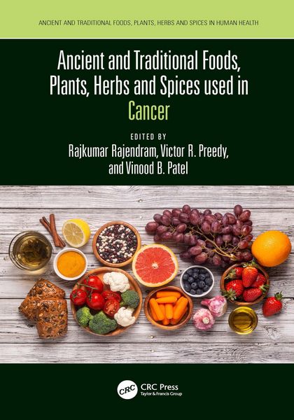 Produktbild: Ancient and Traditional Foods, Plants, Herbs and Spices used in Cancer