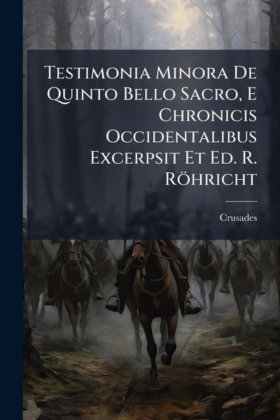 Produktbild: Testimonia Minora De Quinto Bello Sacro, E Chronicis Occidentalibus Excerpsit Et Ed. R. R&ouml;hricht