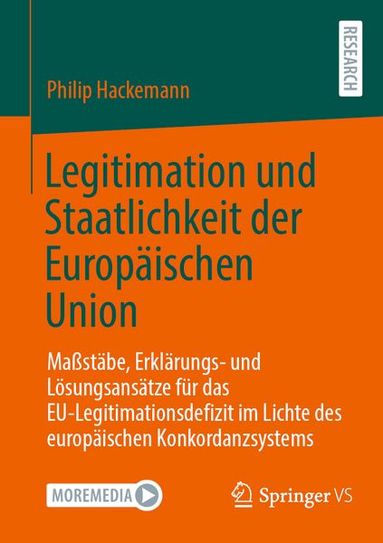 Legitimation und Staatlichkeit der Europäischen Union, Taschenbuch von Philip Hackemann, Springer Fachmedien Wiesbaden GmbH, 9783658495992