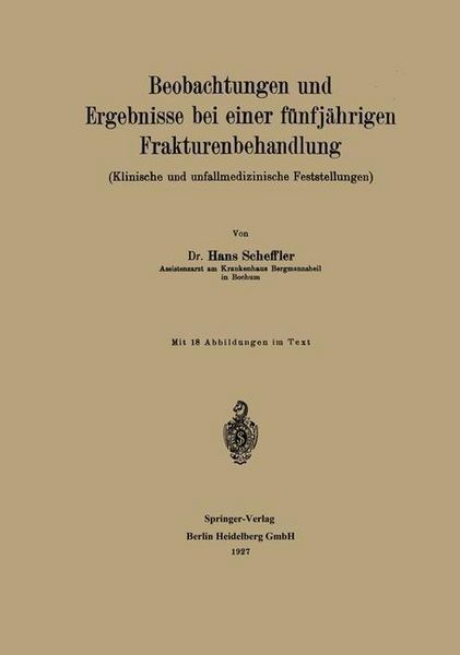 Produktbild: Beobachtungen und Ergebnisse bei einer f&uuml;nfj&auml;hrigen Frakturenbehandlung