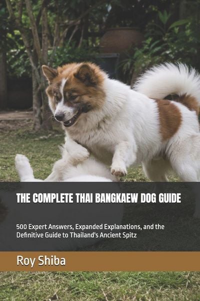 Produktbild: The Complete Thai Bangkaew Dog Guide