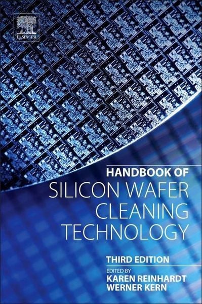 Reinhardt, K: Handbook of Silicon Wafer Cleaning Technology, Taschenbuch von Karen Reinhardt, Elsevier LTD, Oxford, 9780323510844