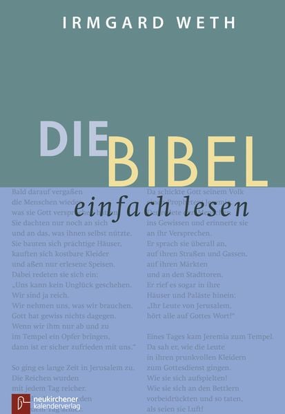 Die Bibel. einfach lesen, Gebundene Ausgabe von Irmgard Weth, Neukirchener Kalenderverlag, 978-3-920524-83-2