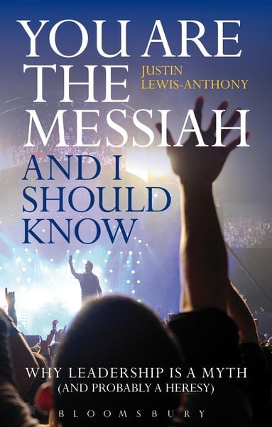 Produktbild: Lewis-Anthony, J: You Are the Messiah and I Should Know