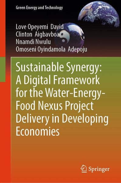 Produktbild: Sustainable Synergy: A Digital Framework for the Water-Energy-Food Nexus Project Delivery in Developing Economies