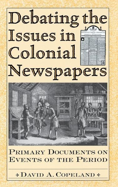 Produktbild: Debating the Issues in Colonial Newspapers