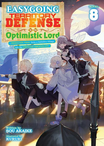 Produktbild: Easygoing Territory Defense by the Optimistic Lord: Production Magic Turns a Nameless Village into the Strongest Fortified City (Light Novel) Vol. 8