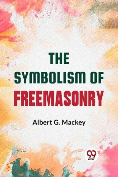 Produktbild: The Symbolism Of Freemasonry