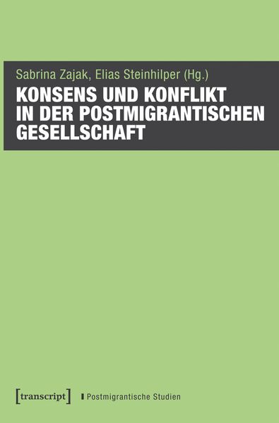 Produktbild: Konsens und Konflikt in der postmigrantischen Gesellschaft