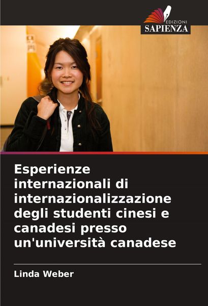 Produktbild: Esperienze internazionali di internazionalizzazione degli studenti cinesi e canadesi presso un'universit&agrave; canadese
