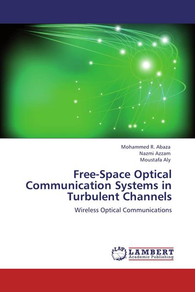 Produktbild: Free-Space Optical Communication Systems in Turbulent Channels