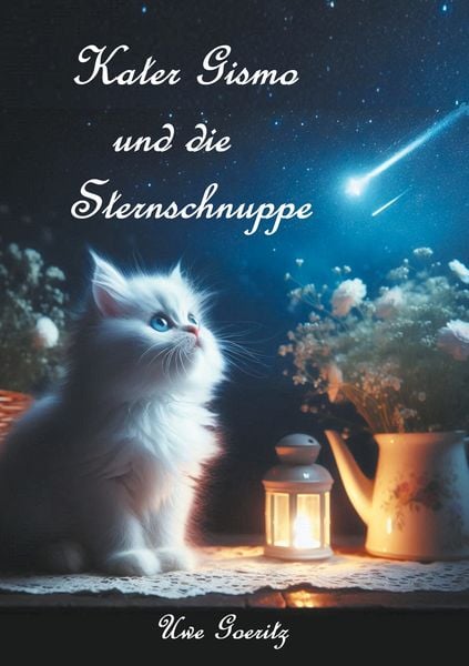 Kater Gismo und die Sternschnuppe, Taschenbuch von Uwe Goeritz, BoD – Books on Demand, 978-3-7597-6177-4