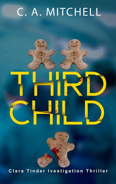 Produktbild: Third Child (Clara Tinder Investigation Thriller Series, #1)