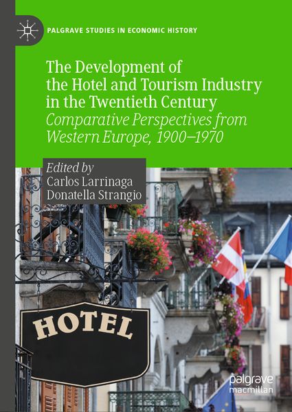 Produktbild: The Development of the Hotel and Tourism Industry in the Twentieth Century