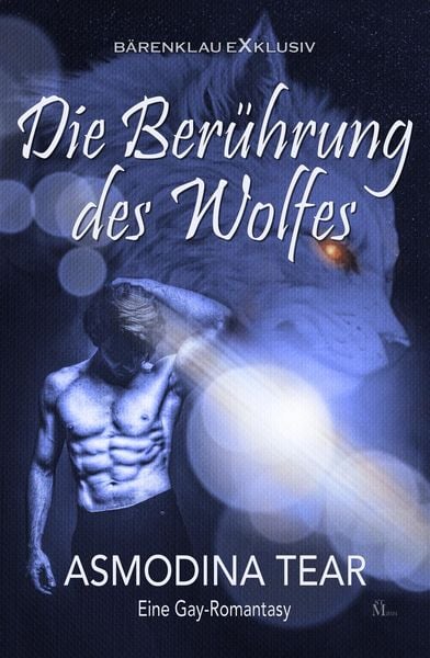 Produktbild: Die Ber&uuml;hrung des Wolfes - Eine Gay-Romantasy