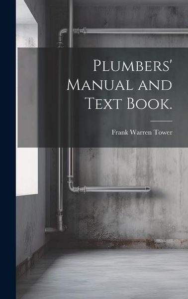 Produktbild: Plumbers' Manual and Text Book.