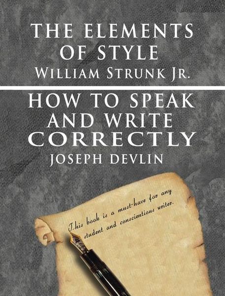 Produktbild: The Elements of Style by William Strunk jr. & How To Speak And Write Correctly by Joseph Devlin - Special Edition