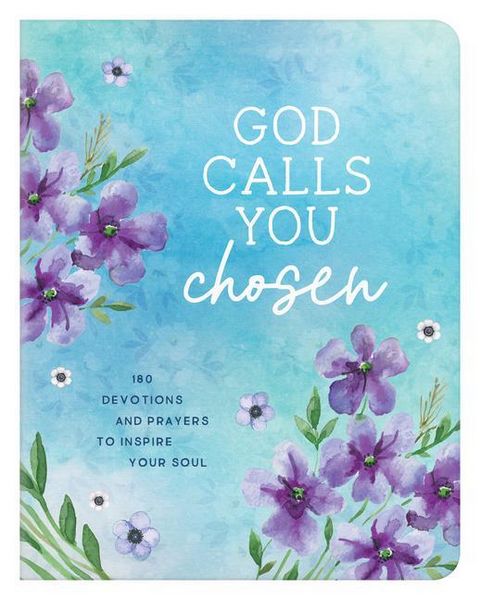 Produktbild: God Calls You Chosen: 180 Devotions and Prayers to Inspire Your Soul