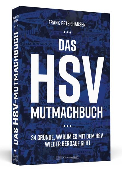 Das HSV-Mutmachbuch, Taschenbuch von Frank-Peter Hansen, Schwarzkopf & Schwarzkopf, 978-3-86265-739-1