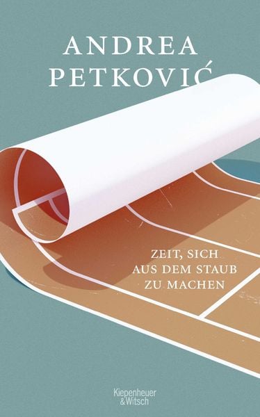 Zeit, sich aus dem Staub zu machen, Gebundene Ausgabe von Andrea Petković, Kiepenheuer & Witsch