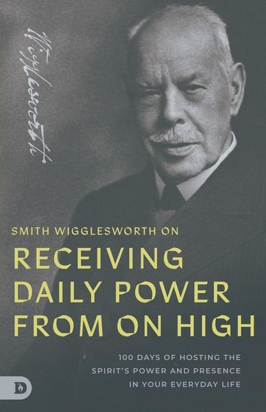 Produktbild: Smith Wigglesworth on Receiving Daily Power from On High