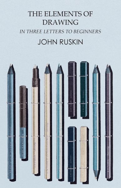 Produktbild: The Elements of Drawing in Three Letters to Beginners