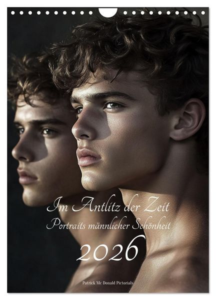 Produktbild: Im Antlitz der Zeit: Portr&auml;ts m&auml;nnlicher Sch&ouml;nheit (Wandkalender 2026 DIN A4 hoch), CALVENDO Monatskalender