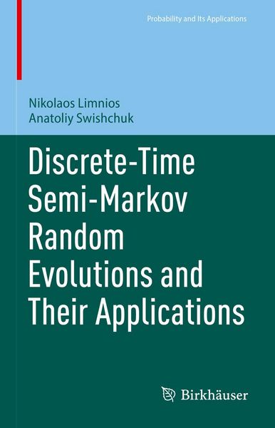 Produktbild: Discrete-Time Semi-Markov Random Evolutions and Their Applications