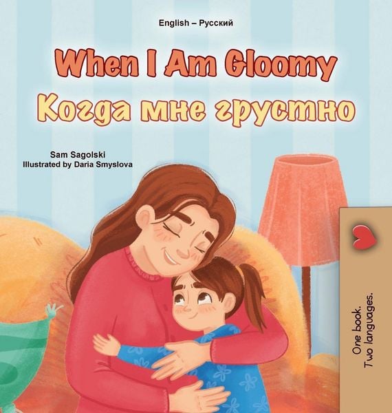 Produktbild: When I am Gloomy (English Russian Bilingual Children's Book)