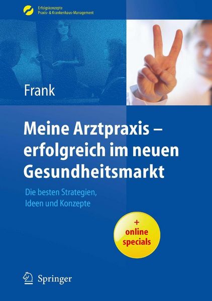 Produktbild: Meine Arztpraxis - erfolgreich im neuen Gesundheitsmarkt