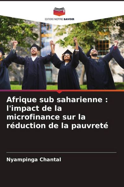 Produktbild: Afrique sub saharienne : l'impact de la microfinance sur la r&eacute;duction de la pauvret&eacute;