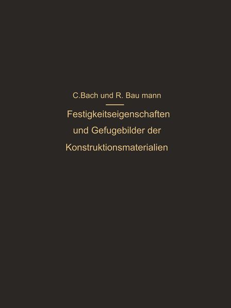 Produktbild: Festigkeitseigenschaften und Gef&uuml;gebilder der Konstruktionsmaterialien