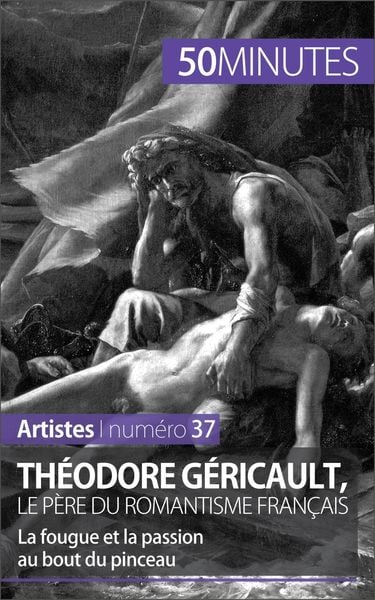 Produktbild: Th&eacute;odore G&eacute;ricault, le p&egrave;re du romantisme fran&ccedil;ais