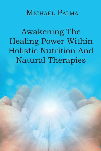 Produktbild: Awakening The Healing Power Within Holistic Nutrition And Natural Therapies