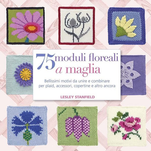 Produktbild: 75 moduli floreali a maglia. Bellissimi motivi da unire e combinare per plaid, accessori, copertine e altro ancora