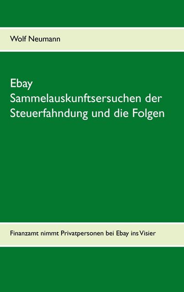 Produktbild: Ebay Sammelauskunftsersuchen der Steuerfahndung und die Folgen