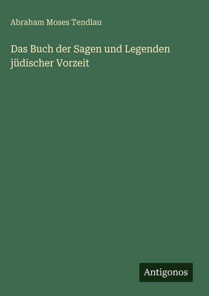 Produktbild: Das Buch der Sagen und Legenden j&uuml;discher Vorzeit