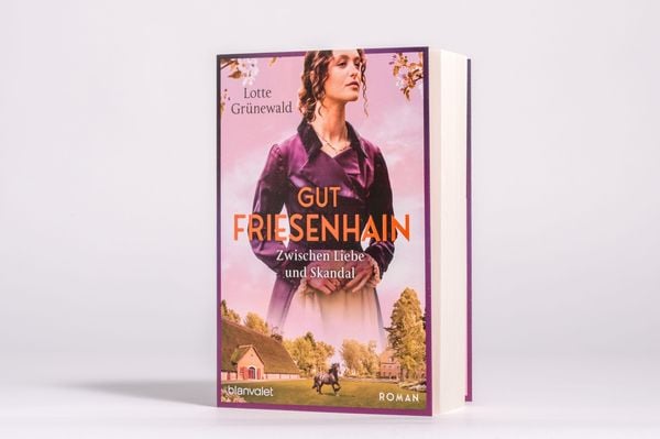Gut Friesenhain - Zwischen Liebe und Skandal
