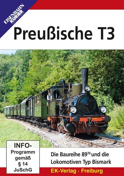 Produktbild: Preu&szlig;ische T3 - Die Baureihe 89.70 und die Lokomotiven Typ Bismarck