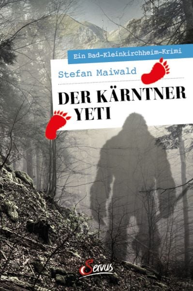 Der Kärntner Yeti, Taschenbuch von Stefan Maiwald, Servus, 9783710402418