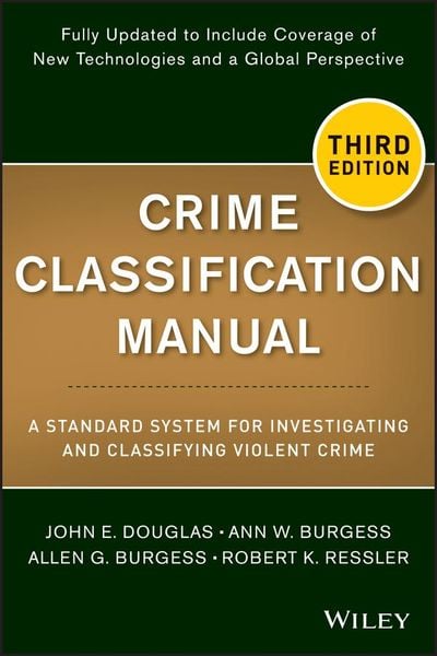 Produktbild: Crime Classification Manual - A Standard System for Investigating and Classifying Violent Crimes, Third Edition