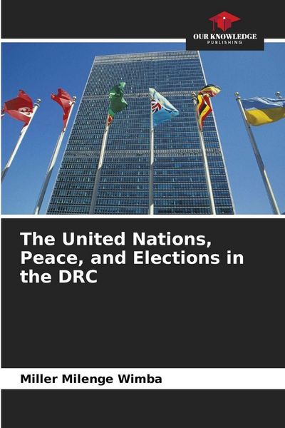 Produktbild: The United Nations, Peace, and Elections in the DRC