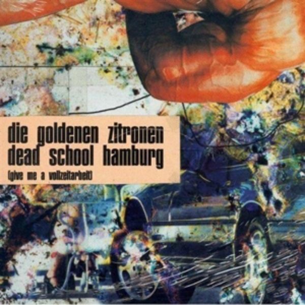 Dead School Hamburg (Give Me A Vollzeitarbeit)