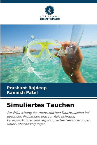 Simuliertes Tauchen, Taschenbuch von Prashant Rajdeep , Ramesh Patel, Verlag Unser Wissen, 9786209876530