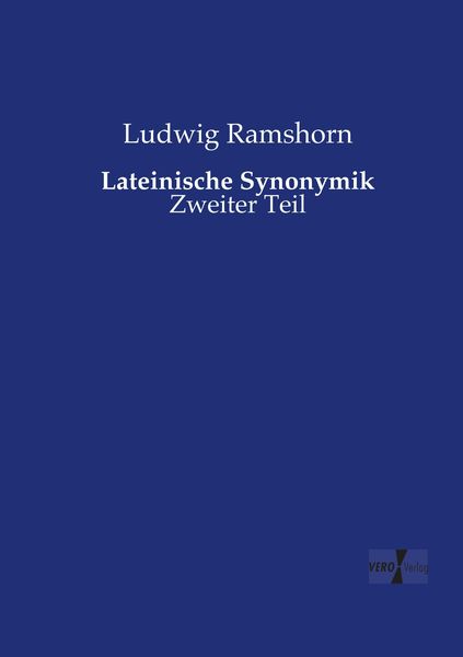 Lateinische Synonymik, Taschenbuch von Ludwig Ramshorn, Vero Verlag, 9783737225205
