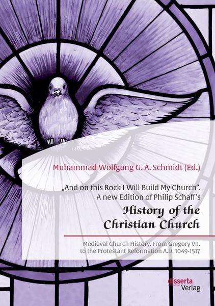 Produktbild: "And on this Rock I Will Build My Church". A new Edition of Philip Schaff's "History of the Christian Church"